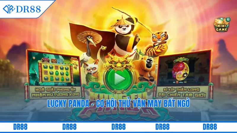 Lucky Panda - Cơ hội thử vận may bất ngờ