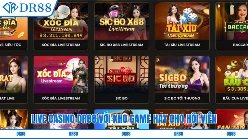 Live Casino DR88 với kho game hay cho hội viên